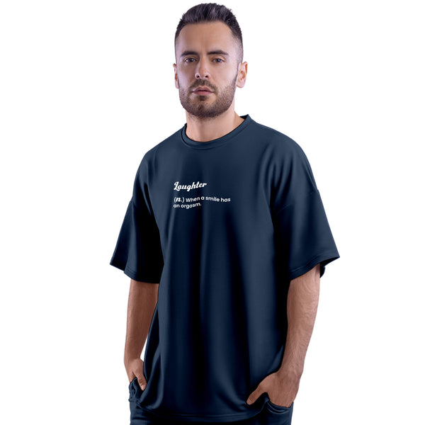 Laughter Smile Orgasm Unisex Sarcasm Oversized T-Shirt
