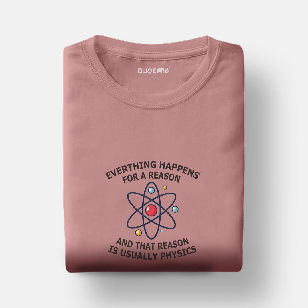 Physics Is The Reason Half Sleeve Unisex Geek T-Shirt