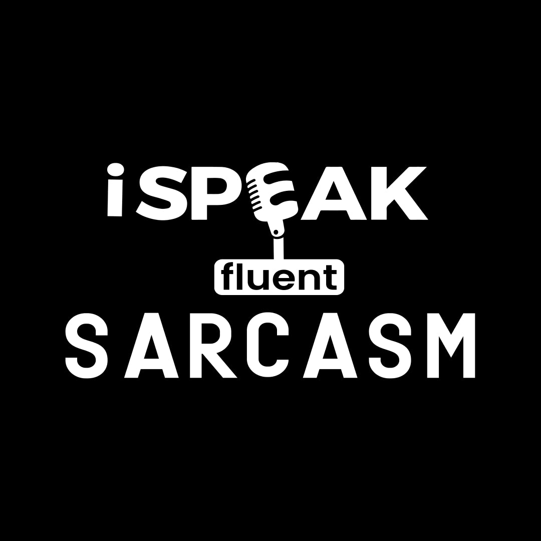 I Speak Fluent Sarcasm T-Shirt Dress