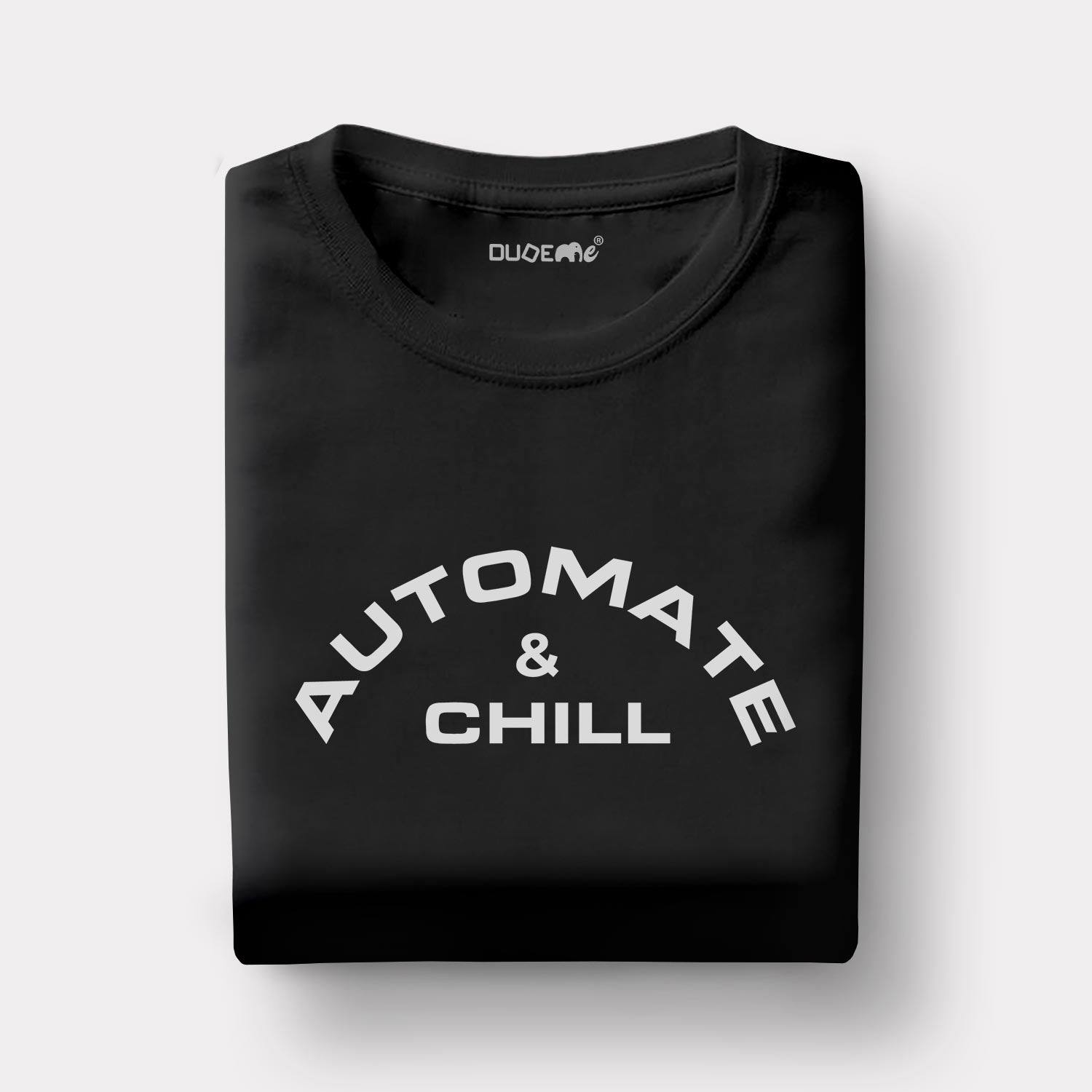 Automate & Chill Half Sleeve Unisex T-Shirt