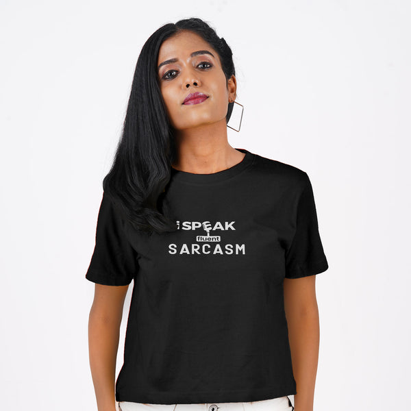 I Speak Fluent Sarcasm - Crop Top