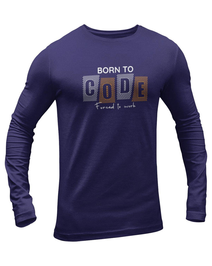 Born To Code Full Sleeve Geek T-Shirt