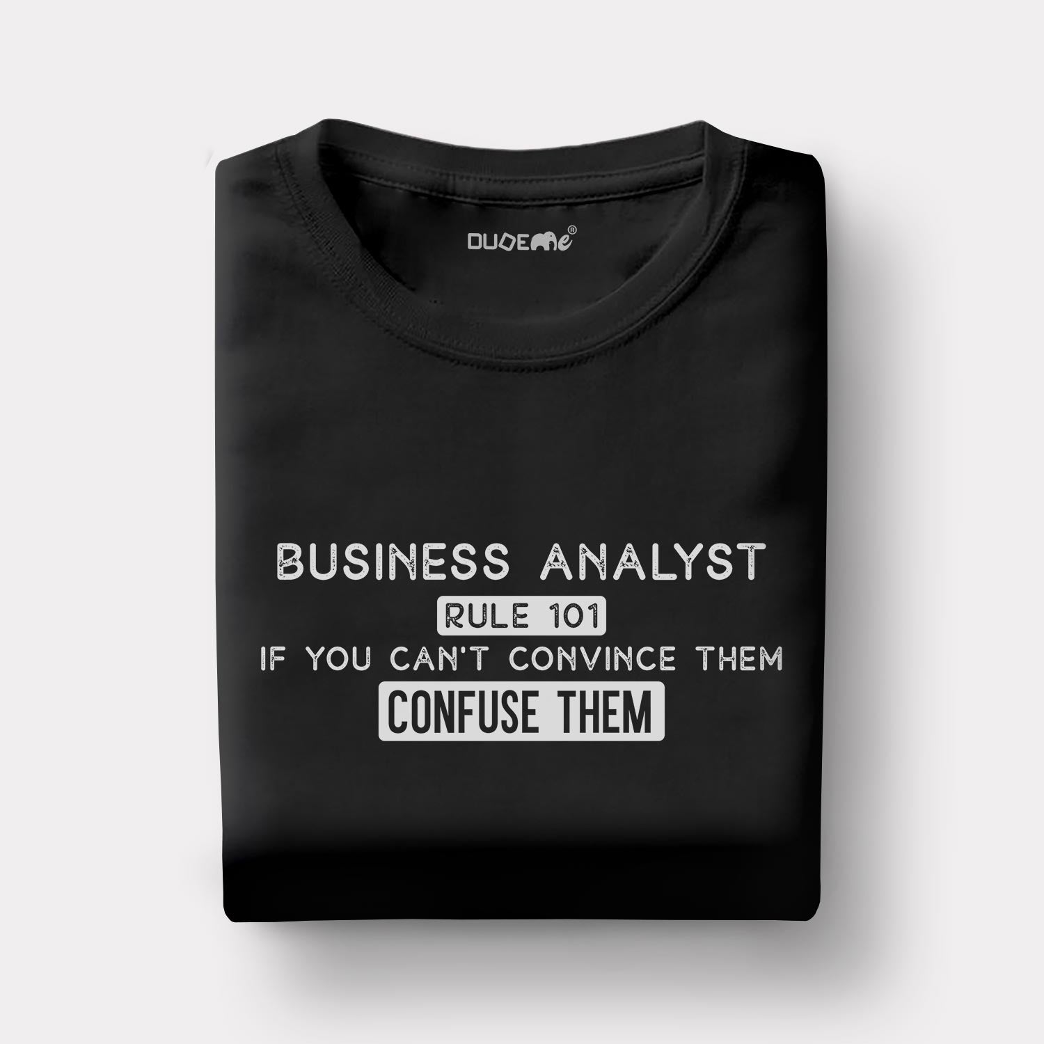 Business Analyst Rule 101 Half Sleeve Unisex T-Shirt