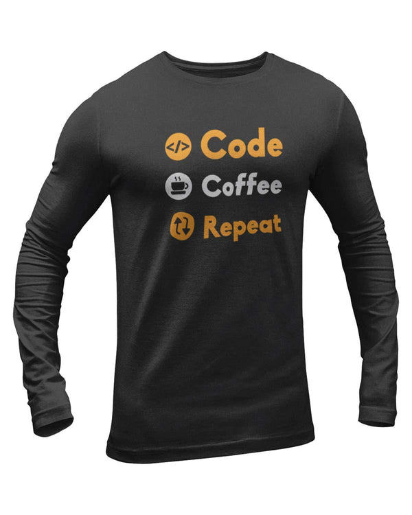 Code Coffee Repeat Full Sleeve Geek T-Shirt - DudeMe