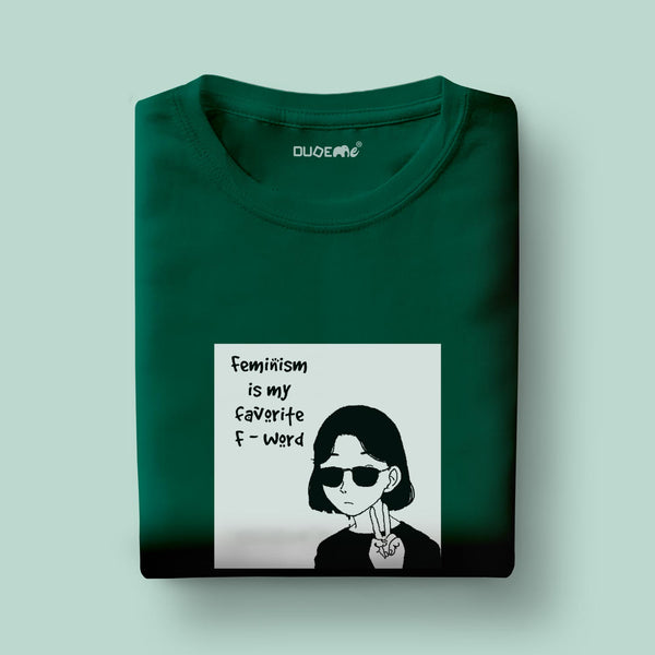 Feminism is my Favorite F-Word Women Half Sleeve Unisex T-Shirt