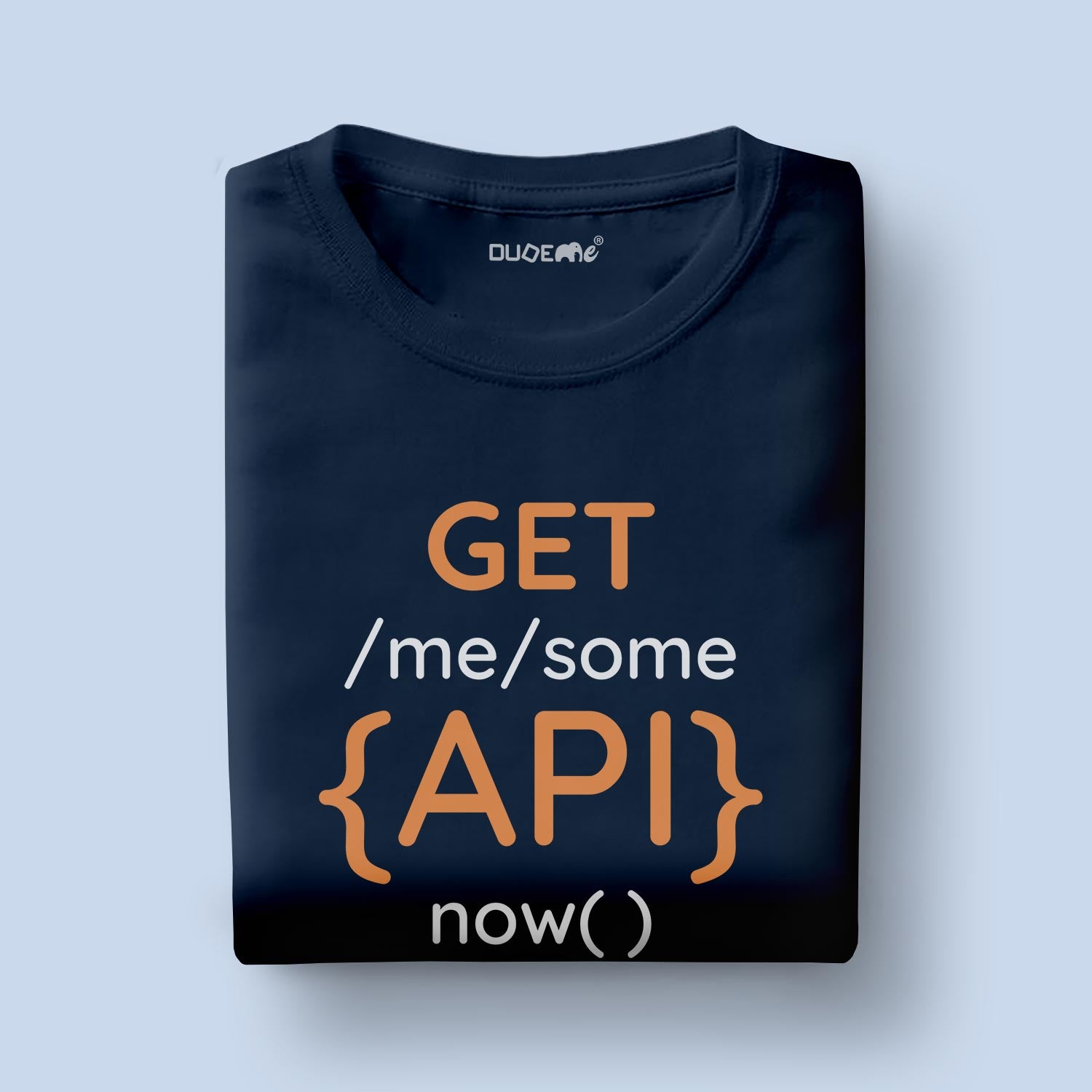 Get Me Some API Now Half Sleeve Unisex T-Shirt