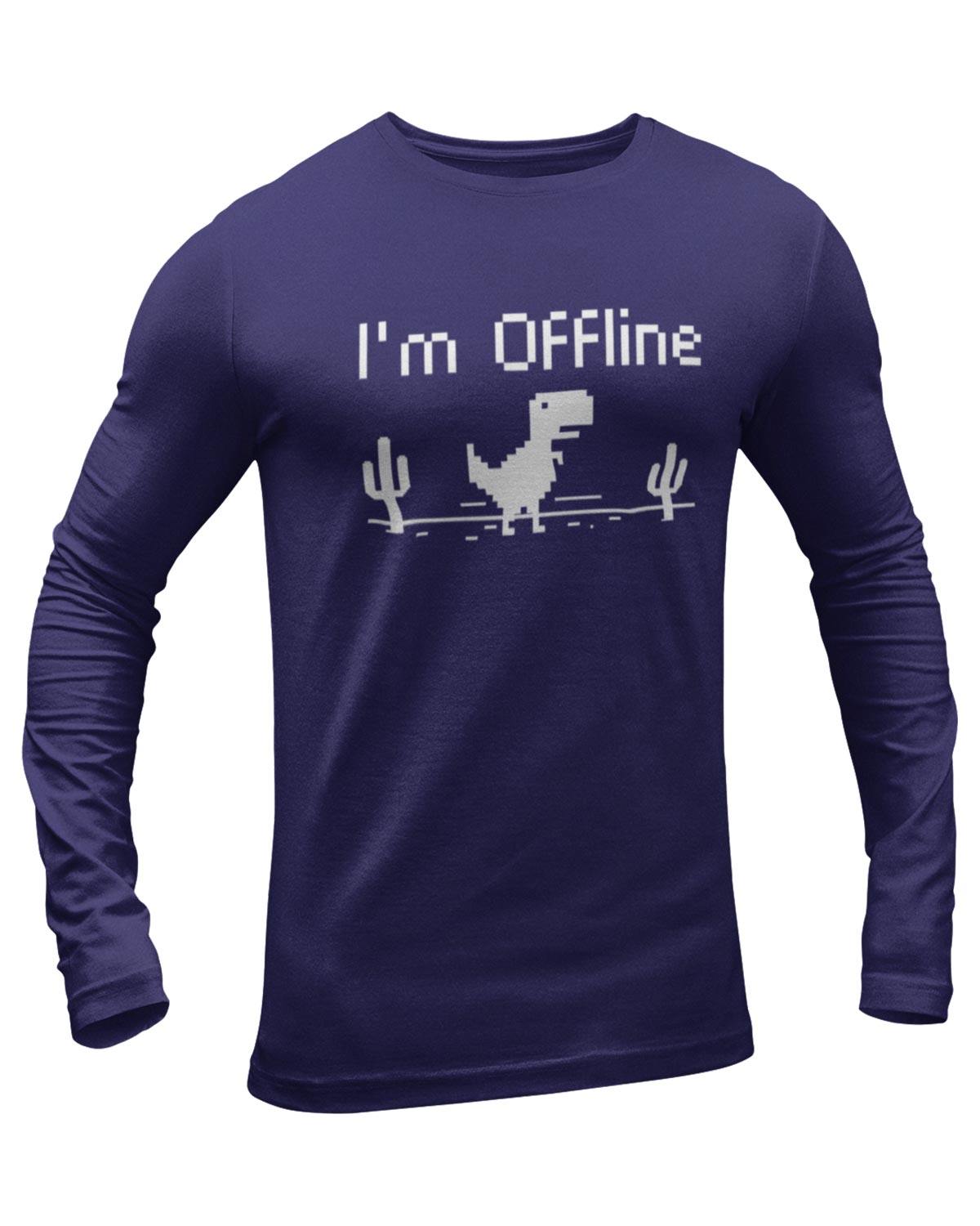 I Am Offline Full Sleeve Geek T-Shirt - DudeMe – Dudeme