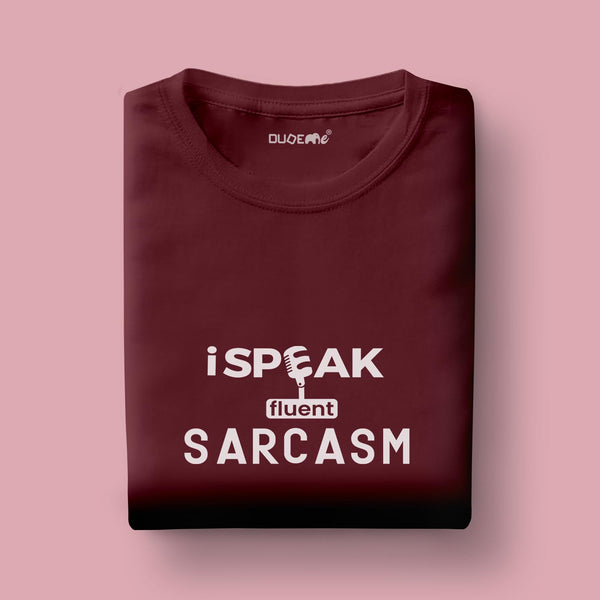 I Speak Fluent Sarcasm Boyfriend Fit Half Sleeve T-Shirt