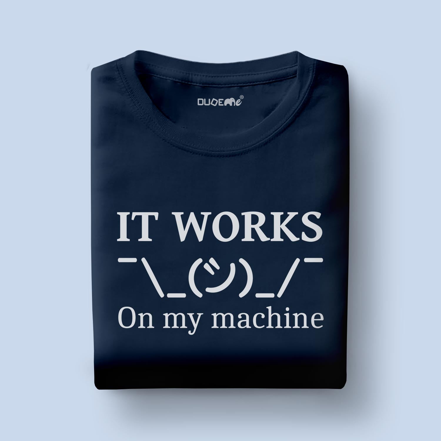 It Works On My Machine Half Sleeve Unisex T-Shirt