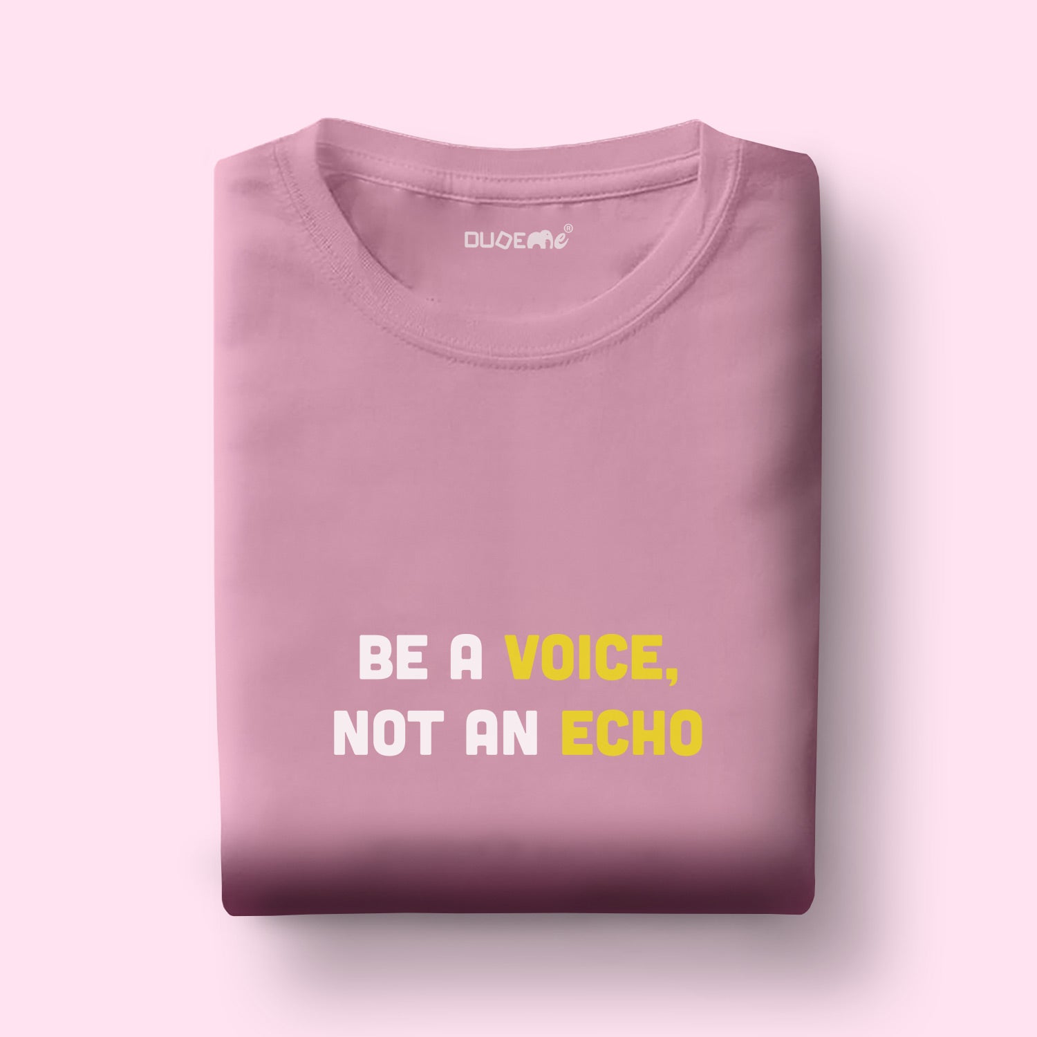 Be A Voice Not An Echo Unisex Half Sleeve T-Shirt