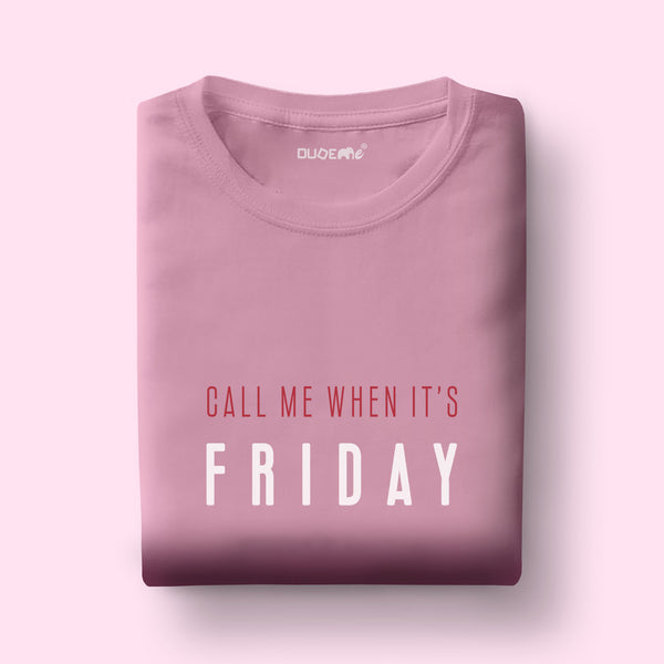 Call Me Friday Boyfriend Fit Half Sleeve T-Shirt