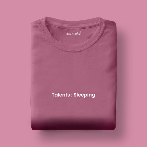 Talent Sleeping Unisex Half Sleeve T-Shirt