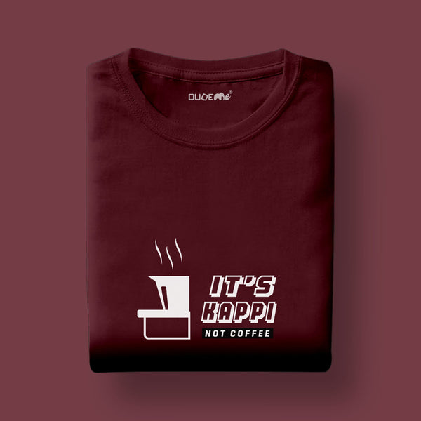 It's Kaapi Not Coffee Unisex Half Sleeve T-Shirt