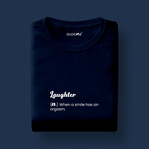 Laughter Smile Orgasm Unisex Half Sleeve T-Shirt