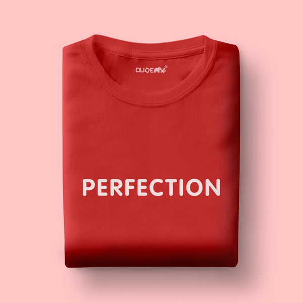 Perfection Half Sleeve Unisex T-Shirt