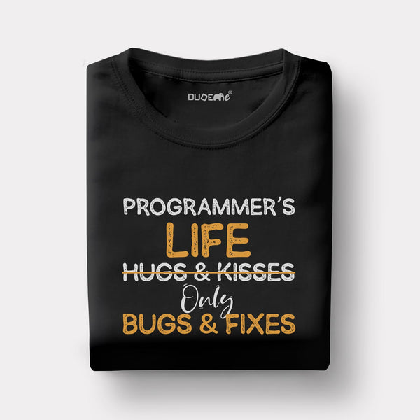 No Hugs & Kisses Only Bugs & Fixes Half Sleeve Unisex T-Shirt