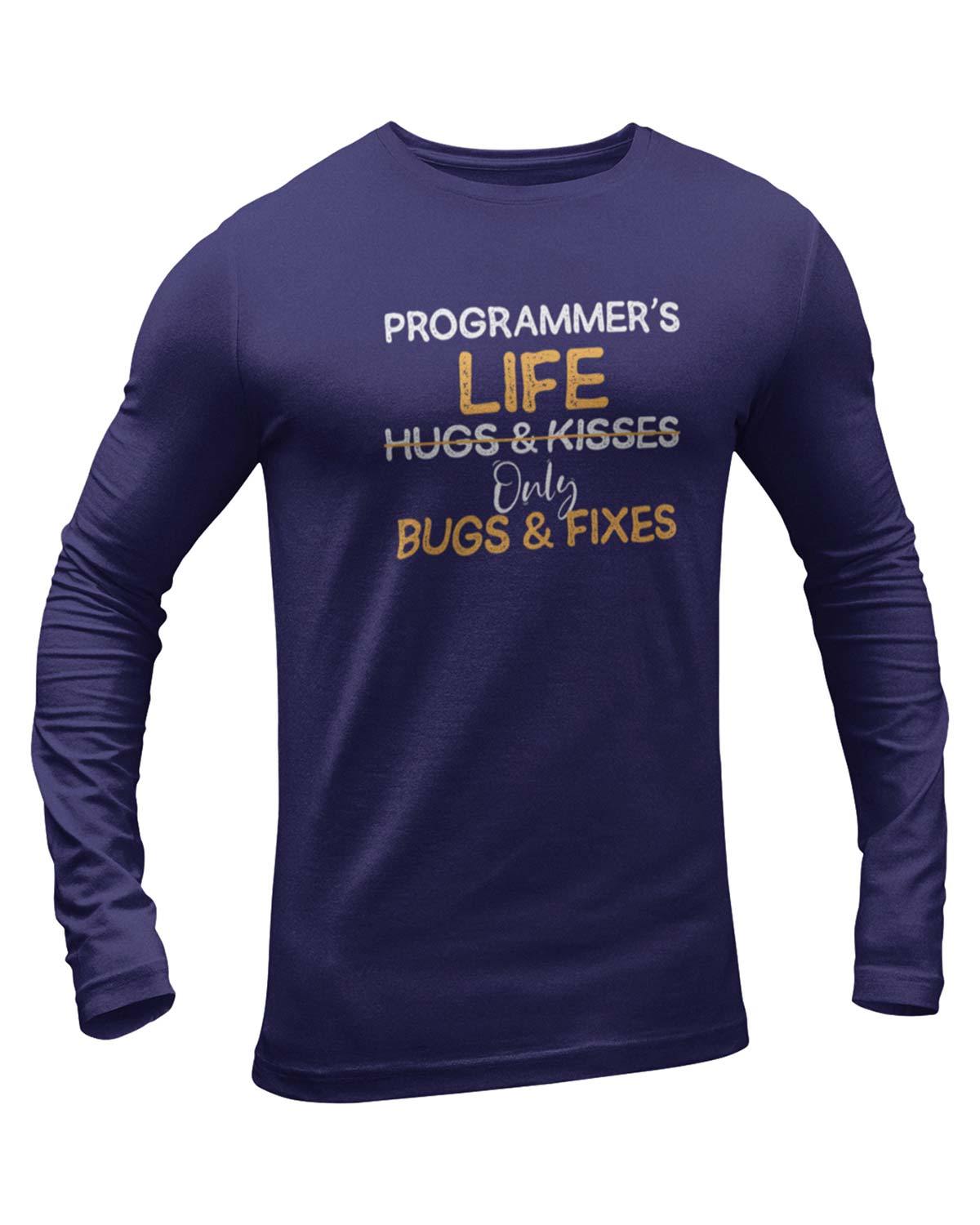 No Hugs & Kisses Only Bugs & Fixes Full Sleeve Geek T-Shirt - DudeMe
