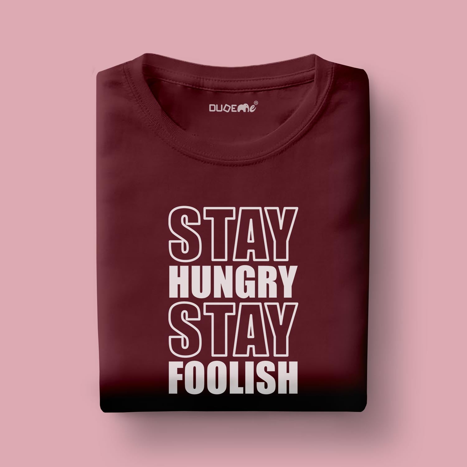 Stay Hungry Stay Foolish Half Sleeve Unisex T-Shirt