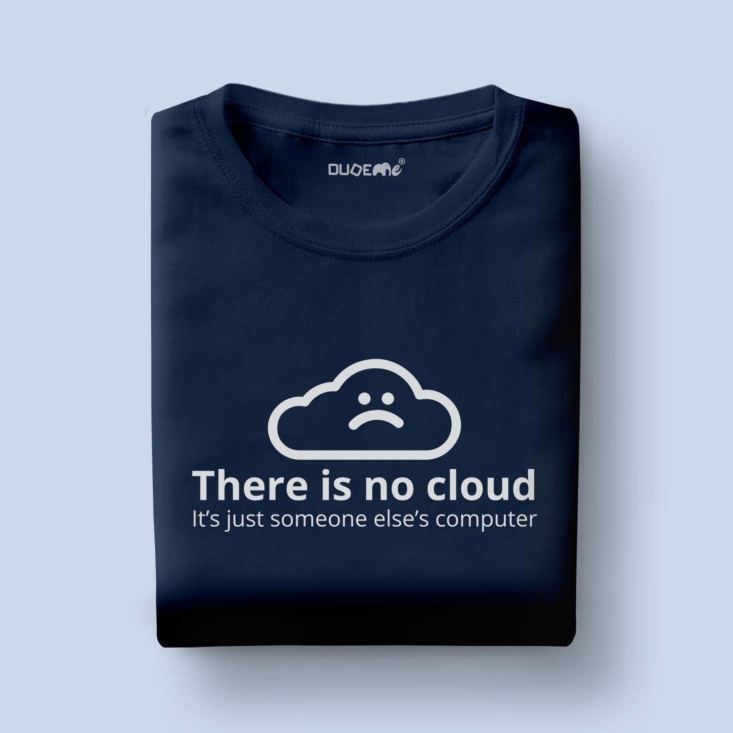 There Is No Cloud Half Sleeve Unisex T-Shirt