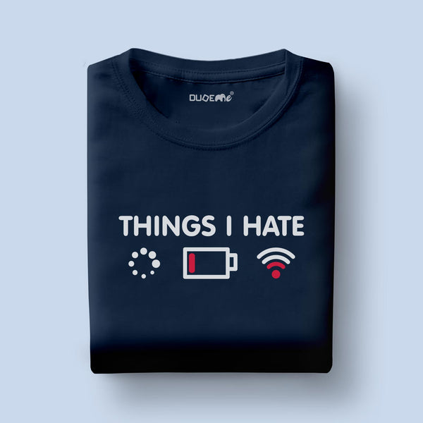 Things I Hate Half Sleeve Unisex T-Shirt