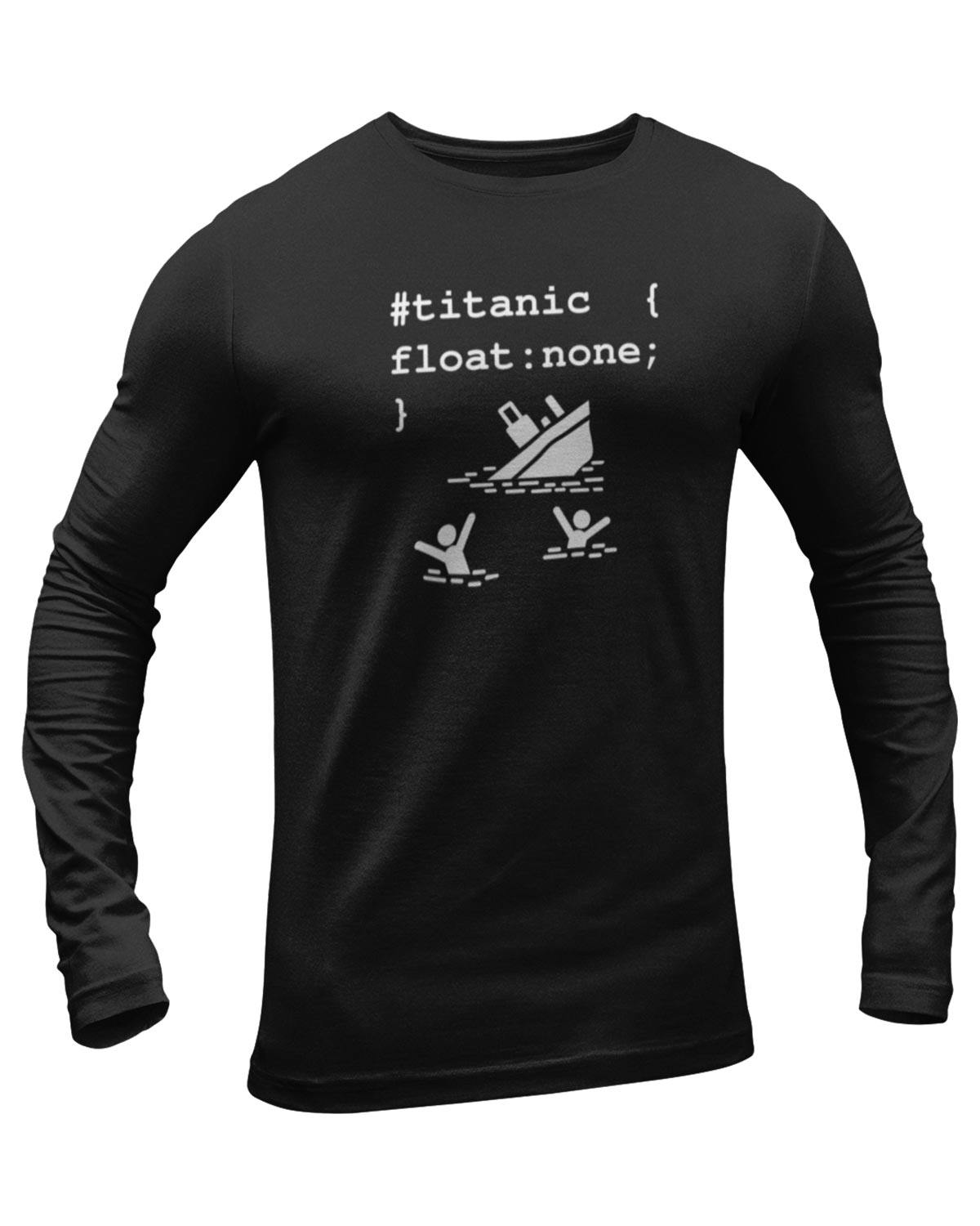 Titanic Float None Full Sleeve Geek T-Shirt