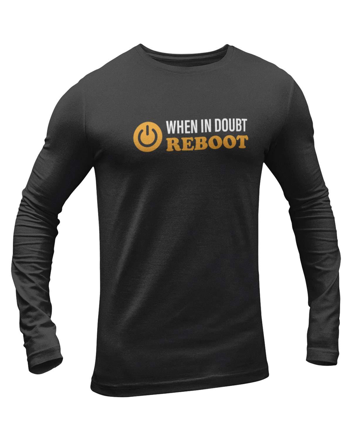 When In Doubt Reboot Full Sleeve Geek T-Shirt - DudeMe